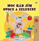 I Love to Eat Fruits and Vegetables (Czech Children's Book) - Book