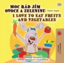 Moc rad jim ovoce a zeleninu I Love to Eat Fruits and Vegetables - eBook