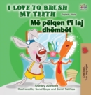 I Love to Brush My Teeth (English Albanian Bilingual Children's Book) - Book