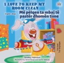 I Love to Keep My Room Clean Me pelqen ta mbaj te paster dhomen time - eBook