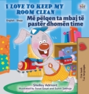 I Love to Keep My Room Clean (English Albanian Bilingual Children's Book) - Book