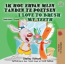 I Love to Brush My Teeth (Dutch English Bilingual Book for Kids) : Dutch English Bilingual Edition - Book