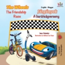 The Wheels The Friendship Race (English Hungarian Bilingual Children's Book) - Book