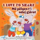 I Love to Share (English Albanian Bilingual Book for Kids) - Book