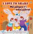 I Love to Share (English Albanian Bilingual Book for Kids) - Book
