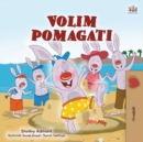 I Love to Help (Croatian Children's Book) - Book