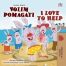 Volim pomagati I Love to Help - eBook