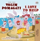 I Love to Help (Croatian English Bilingual Book for Kids) - Book