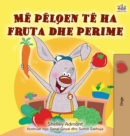 I Love to Eat Fruits and Vegetables (Albanian Children's Book) - Book