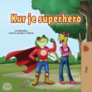 Being a Superhero (Albanian Children's Book) - Book