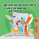 I Love to Brush My Teeth (Hindi English Bilingual Book for Kids) - Book