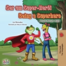 Being a Superhero (Portuguese English Bilingual Book for Kids- Portugal) - Book