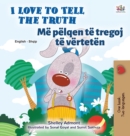 I Love to Tell the Truth (English Albanian Bilingual Children's Book) - Book