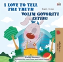 I Love to Tell the Truth (English Croatian Bilingual Children's Book) - Book