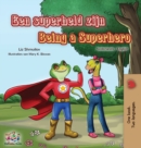 Being a Superhero (Dutch English Bilingual Book for Kids) - Book