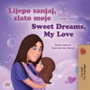 Sweet Dreams, My Love (Croatian English Bilingual Book for Kids) - Book