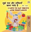 I Love to Eat Fruits and Vegetables (Hindi English Bilingual Books for Kids) - Book