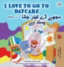 I Love to Go to Daycare (English Urdu Bilingual Book for Kids) - Book