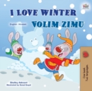 I Love Winter (English Croatian Bilingual Book for Kids) - Book