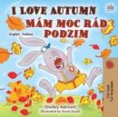 I Love Autumn (English Czech Bilingual Book for Kids) - Book
