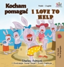 I Love to Help (Polish English Bilingual Book for Kids) - Book