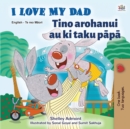 I Love My Dad (English Maori Bilingual Book for Kids) - Book