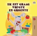 I Love to Eat Fruits and Vegetables (Afrikaans Children's book) - Book