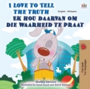 I Love to Tell the Truth (English Afrikaans Bilingual Children's Book) - Book