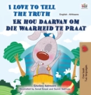 I Love to Tell the Truth (English Afrikaans Bilingual Children's Book) - Book