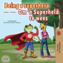 Being a Superhero (English Afrikaans Bilingual Book for Kids) - Book