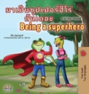 Being a Superhero (Thai English Bilingual Children's Book) - Book
