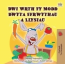I Love to Eat Fruits and Vegetables (Welsh Children's Book) - Book