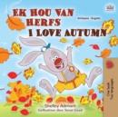 I Love Autumn (Afrikaans English Bilingual Children's Book) - Book