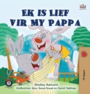 I Love My Dad (Afrikaans Children's Book) - Book