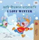 I Love Winter (Bengali English Bilingual Children's Book) - Book