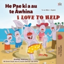 I Love to Help (Maori English Bilingual Children's Book) - Book