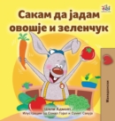 I Love to Eat Fruits and Vegetables (Macedonian Book for Kids) - Book