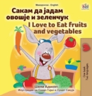 I Love to Eat Fruits and Vegetables (Macedonian English Bilingual Book for Kids) - Book