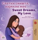 Sweet Dreams, My Love (Macedonian English Bilingual Children's Book) - Book