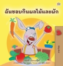 I Love to Eat Fruits and Vegetables (Thai Book for Kids) - Book