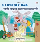 I Love My Dad (English Bengali Bilingual Children's Book) - Book