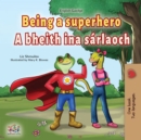 Being a Superhero A bheith ina sarlaoch - eBook