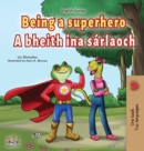 Being a Superhero (English Irish Bilingual Children's Book) - Book