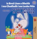 I Love to Sleep in My Own Bed (Irish English Bilingual Book for Kids) - Book