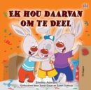 I Love to Share (Afrikaans Book for Kids) - Book