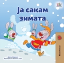 I Love Winter (Macedonian Book for Kids) - Book