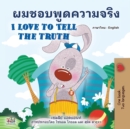 I Love to Tell the Truth (Thai English Bilingual Book for Kids) - Book