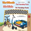 The Wheels Die Wiele The Friendship Race Die Vriendskap Resies - eBook