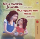 My Mom is Awesome (Czech Ukrainian Bilingual Children's Book) - Book