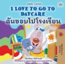 I Love to Go to Daycare (English Thai Bilingual Children's Book) - Book